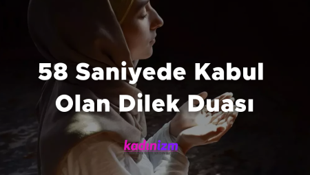 58 Saniyede Kabul Olan Dilek Duası