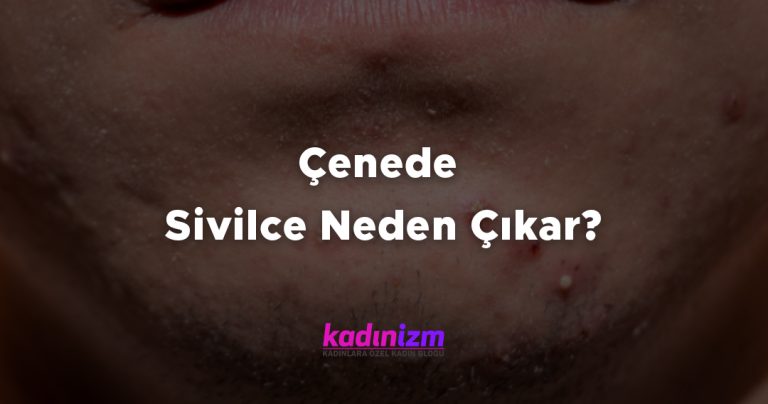 Çenede Sivilce Neden Çıkar