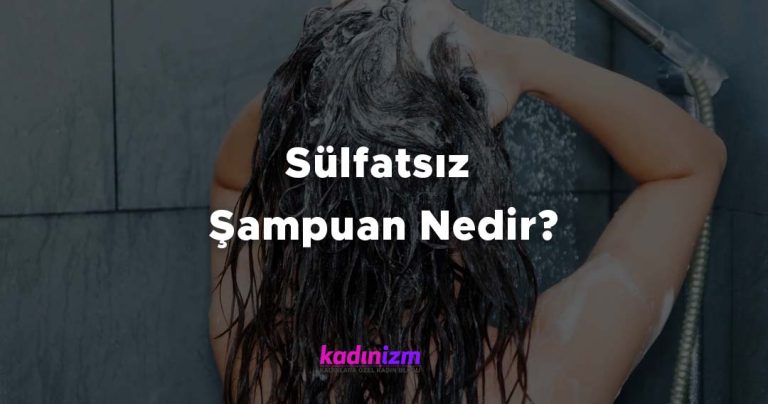 Sülfatsız Şampuan Nedir?